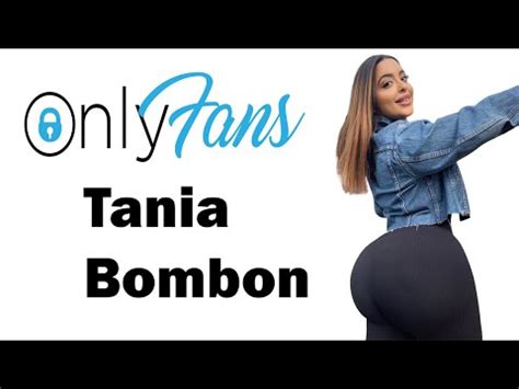 taniabombon porn|Taniabombon Onlyfans Porn Porn Videos 